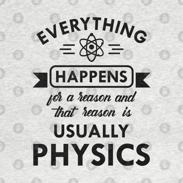 Physics - Everything happens for physics by KC Happy Shop